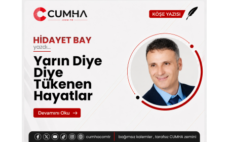 Yarın Diye Diye Tükenen Hayatlar