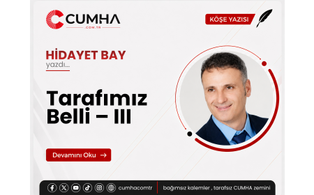 Tarafımız Belli – III