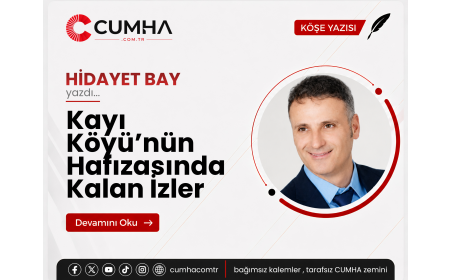 Kayı Köyü’nün Hafızasında Kalan İzler