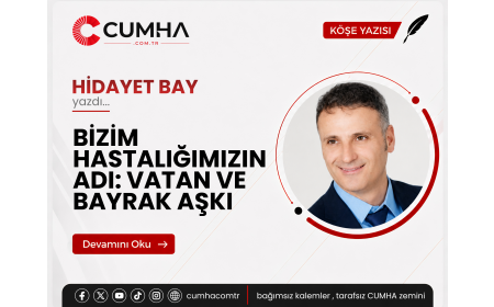 BİZİM HASTALIĞIMIZIN ADI: VATAN VE BAYRAK AŞKI
