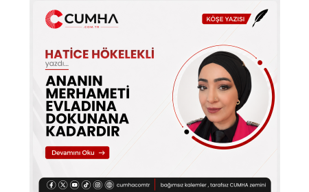 ANANIN MERHAMETİ EVLADINA DOKUNANA KADARDIR