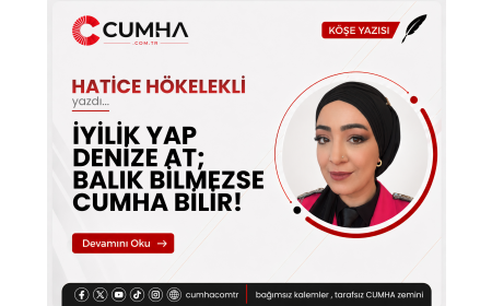 İYİLİK YAP DENİZE AT, BALIK BİLMEZSE HÂLIK BİLİR.