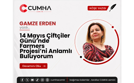 14 Mayıs Çiftçiler Günü’nde Farmers Projesi’ni Anlamlı Buluyorum