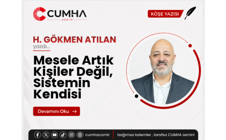 Mesele Artık Kişiler Değil, Sistemin Kendisi