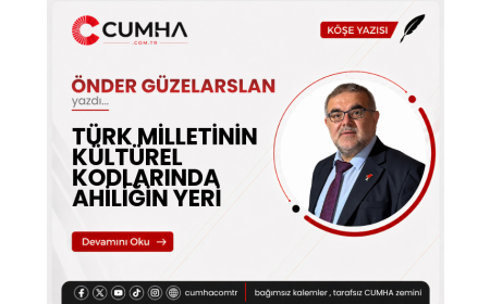 TÜRK MİLLETİNİN KÜLTÜREL KODLARINDA AHİLİĞİN YERİ