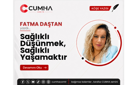 Sağlıklı Düşünmek, Sağlıklı Yaşamaktır