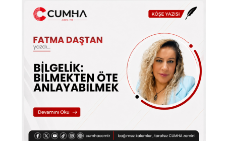 BİLGELİK: BİLMEKTEN ÖTE ANLAYABİLMEK