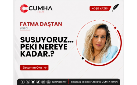 SUSUYORUZ… PEKİ NEREYE KADAR.?