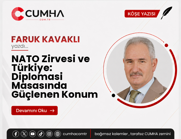 NATO Zirvesi ve Türkiye: Diplomasi Masasında Güçlenen Konum