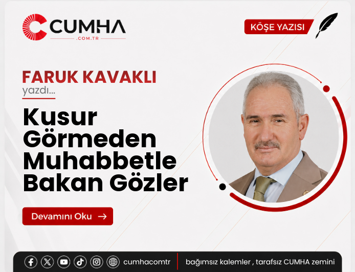 Kusur Görmeden Muhabbetle Bakan Gözler