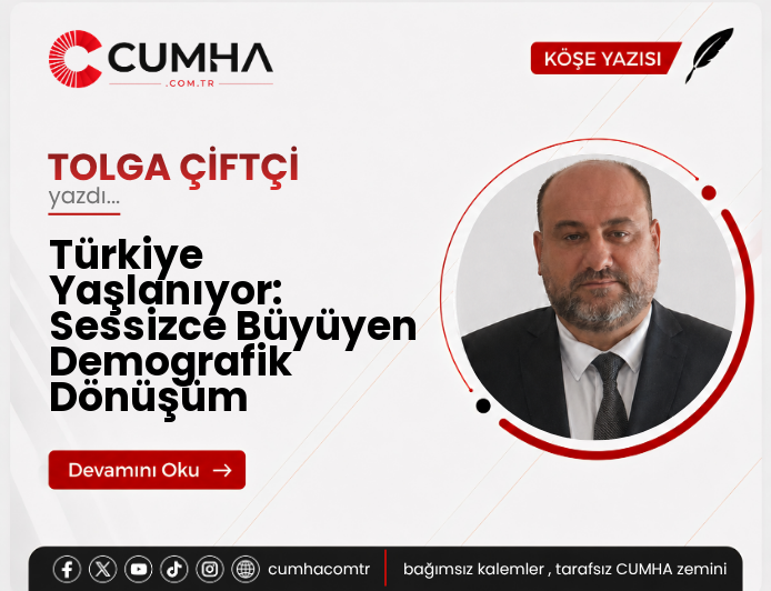 Türkiye Yaşlanıyor: Sessizce Büyüyen Demografik Dönüşüm