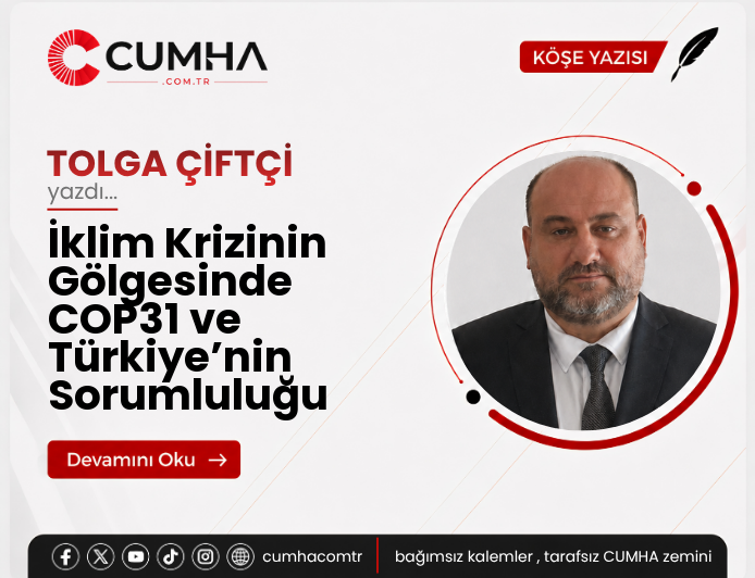 İklim Krizinin Gölgesinde COP31 ve Türkiye’nin Sorumluluğu