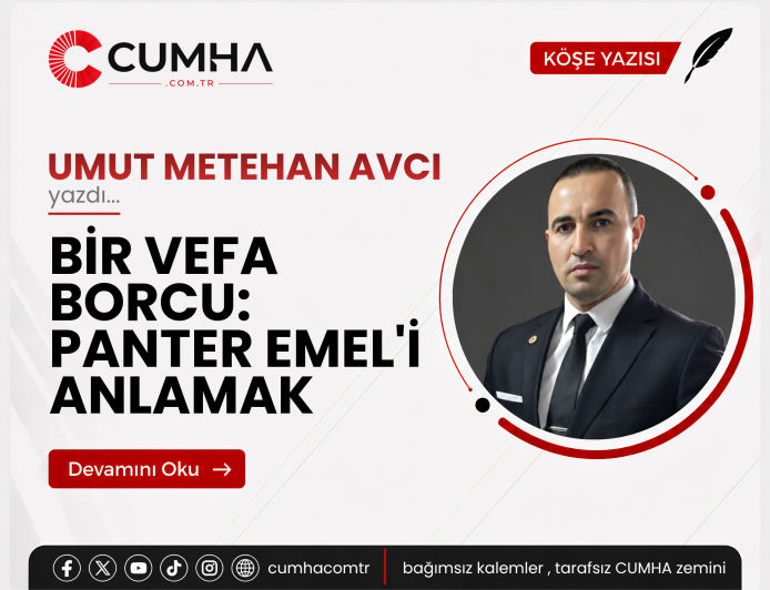 BİR VEFA BORCU: PANTER EMEL'İ ANLAMAK