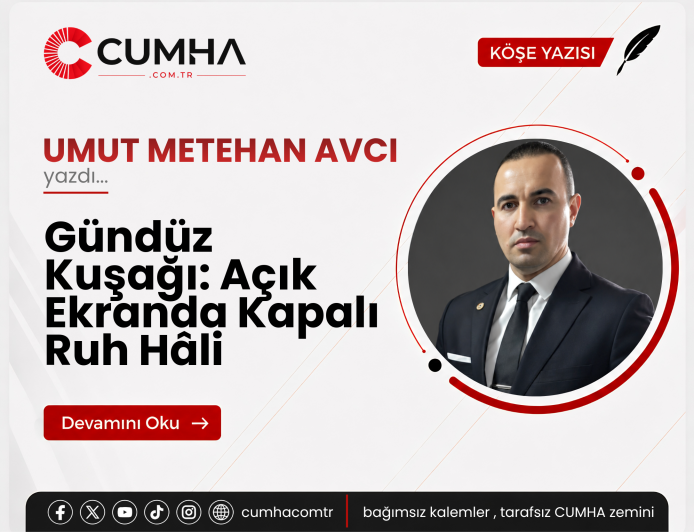 Gündüz Kuşağı: Açık Ekranda Kapalı Ruh Hâli