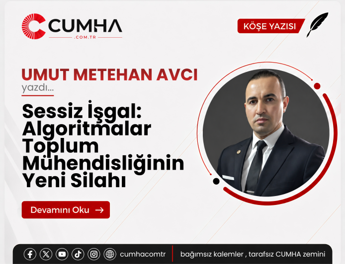 Sessiz İşgal: Algoritmalar Toplum Mühendisliğinin Yeni Silahı