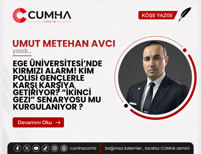 EGE ÜNİVERSİTESİ’NDE KIRMIZI ALARM! KİM POLİSİ GENÇLERLE KARŞI KARŞIYA GETİRİYOR? “İKİNCİ GEZİ” SENARYOSU MU KURGULANIYOR ?