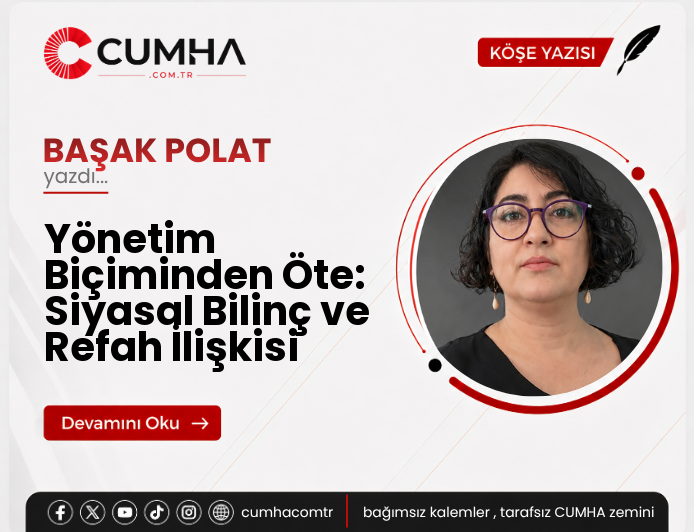 Yönetim Biçiminden Öte: Siyasal Bilinç ve Refah İlişkisi
