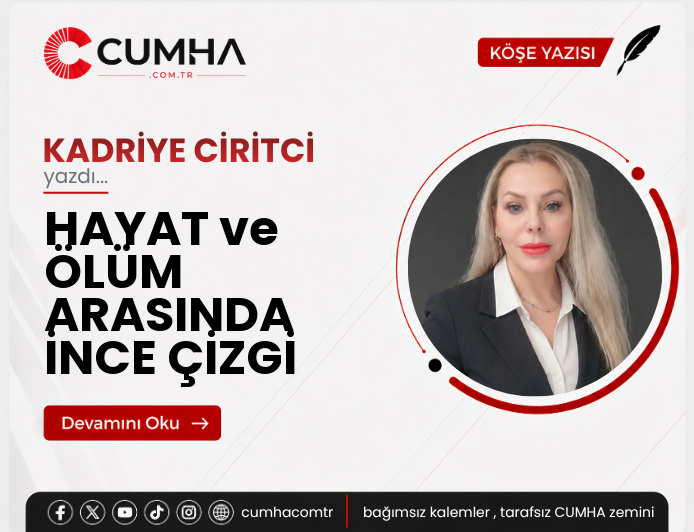 HAYAT ve ÖLÜM ARASINDA İNCE ÇİZGİ