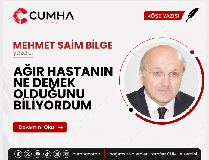 AĞIR HASTANIN NE DEMEK OLDUĞUNU BİLİYORDUM