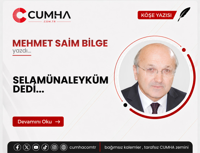 SELAMÜNALEYKÜM DEDİ...