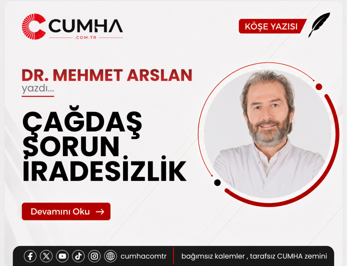 ÇAĞDAŞ SORUN İRADESİZLİK