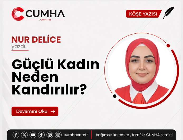 Güçlü Kadın Neden Kandırılır?