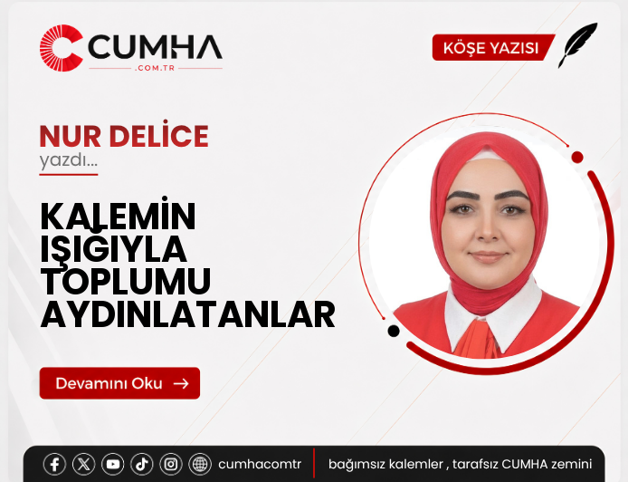 KALEMİN IŞIĞIYLA TOPLUMU AYDINLATANLAR