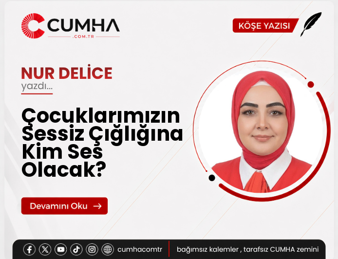 Çocuklarımızın Sessiz Çığlığına Kim Ses Olacak?