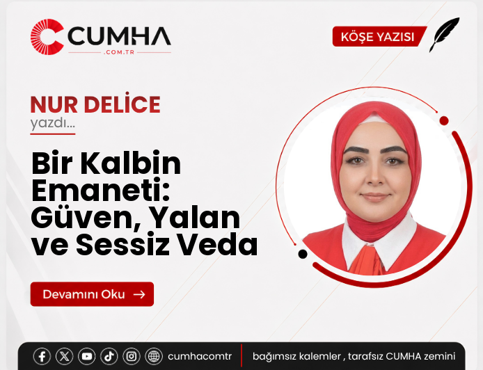 Bir Kalbin Emaneti: Güven, Yalan ve Sessiz Veda