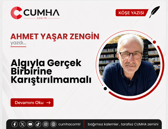 Algıyla Gerçek Birbirine Karıştırılmamalı