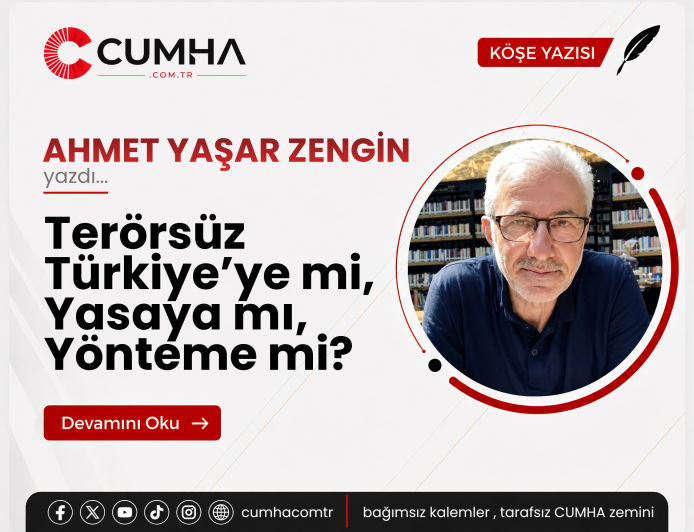 Terörsüz Türkiye’ye mi, Yasaya mı, Yönteme mi?