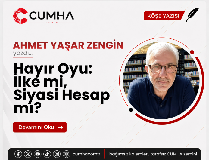 Hayır Oyu: İlke mi, Siyasi Hesap mı?
