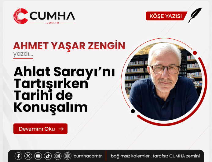 Ahlat Sarayı’nı Tartışırken Tarihi de Konuşalım