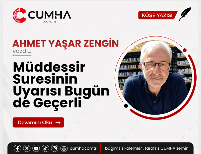 Müddessir Suresinin Uyarısı Bugün de Geçerli