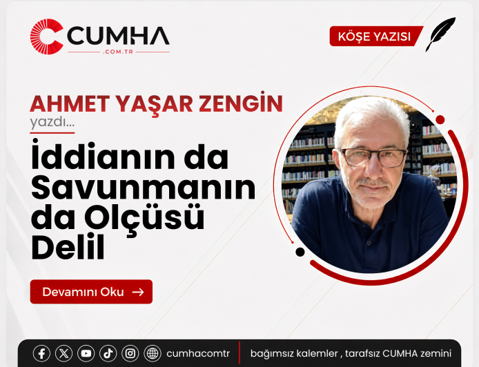 İddianın da Savunmanın da Olçüsü Delil