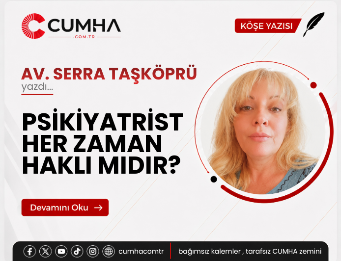 PSİKİYATRİST HER ZAMAN HAKLI MIDIR?
