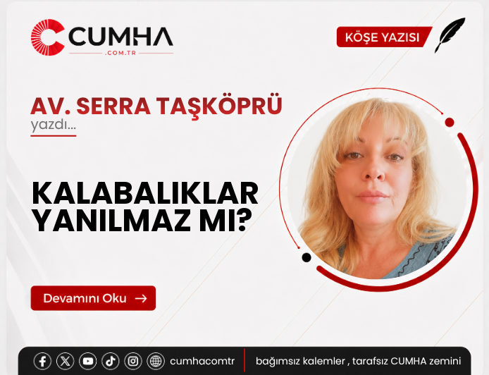 KALABALIKLAR YANILMAZ MI?