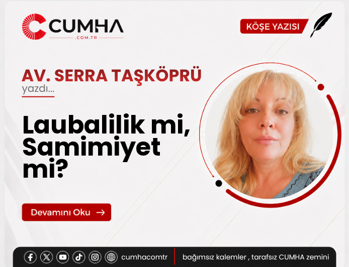 Laubalilik mi, Samimiyet mi?