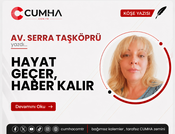 HAYAT GEÇER, HABER KALIR
