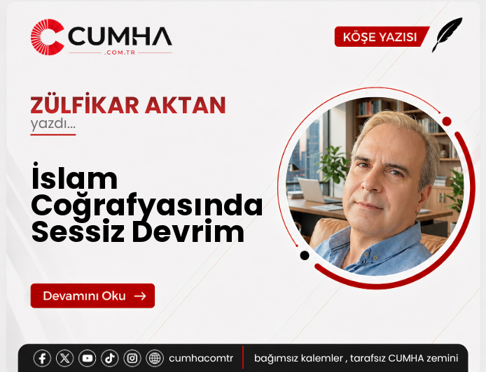 İslam Coğrafyasında Sessiz Devrim