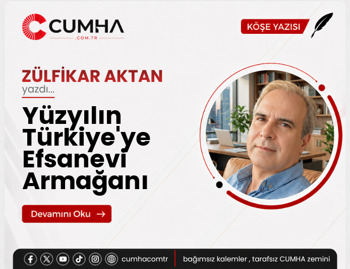 Yüzyılın Türkiye'ye Efsanevi Armağanı