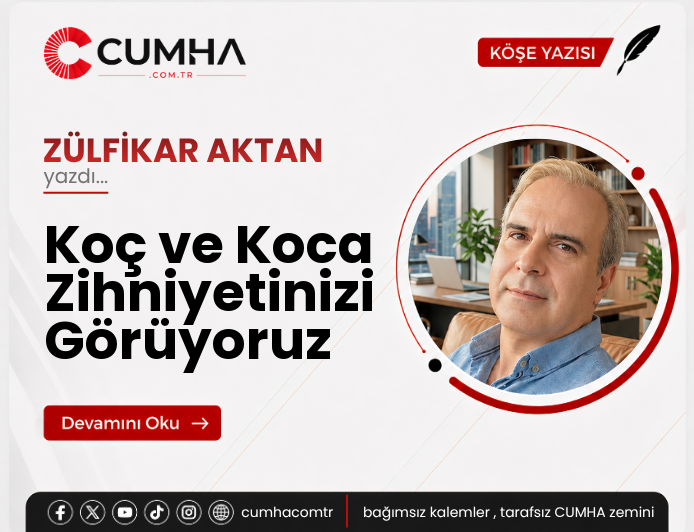 Koç ve Koca Zihniyetinizi Görüyoruz