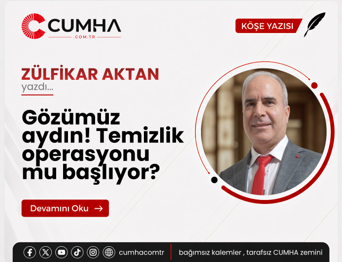 Gözümüz aydın! Temizlik operasyonu mu başlıyor?