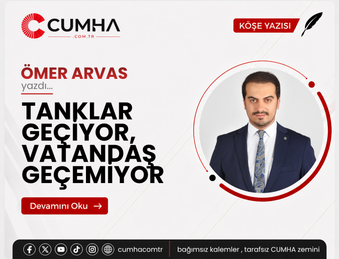 TANKLAR GEÇİYOR, VATANDAŞ GEÇEMİYOR