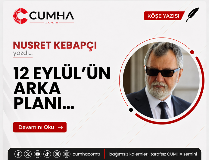 12 EYLÜL’ÜN ARKA PLANI…