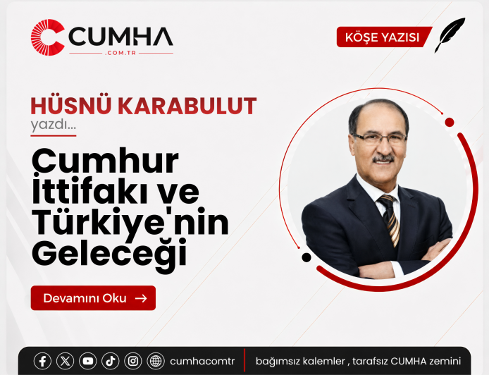 Cumhur İttifakı ve Türkiye'nin Geleceği