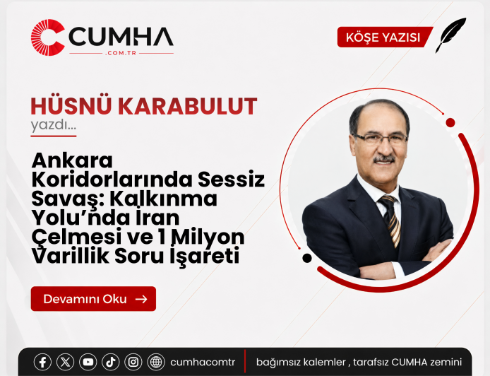 Ankara Koridorlarında Sessiz Savaş: Kalkınma Yolu’nda İran Çelmesi ve 1 Milyon Varillik Soru İşareti