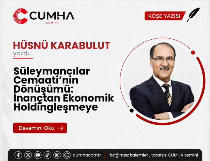 Süleymancılar Cemaati’nin Dönüşümü: İnançtan Ekonomik Holdingleşmeye