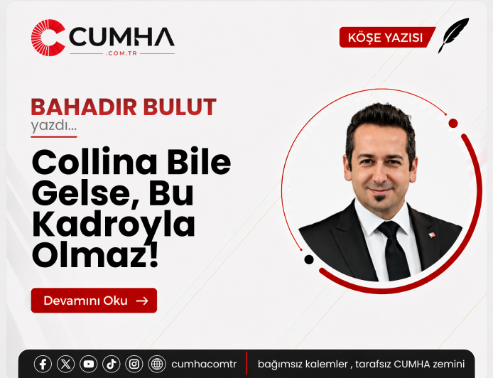 Collina Bile Gelse, Bu Kadroyla Olmaz!