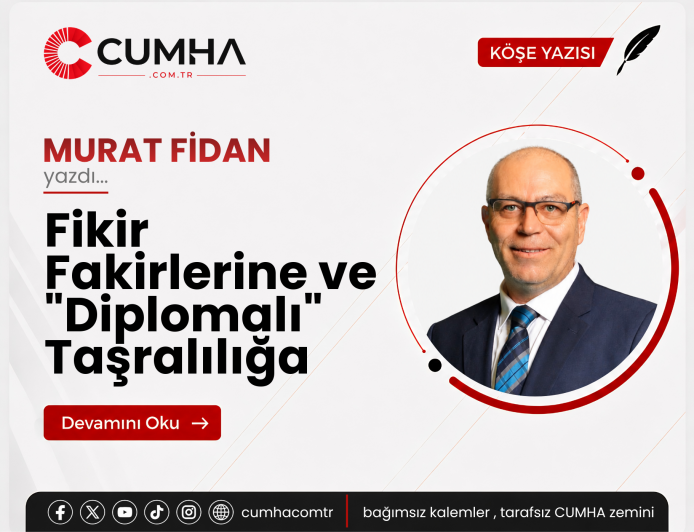 Fikir Fakirlerine ve "Diplomalı" Taşralılığa